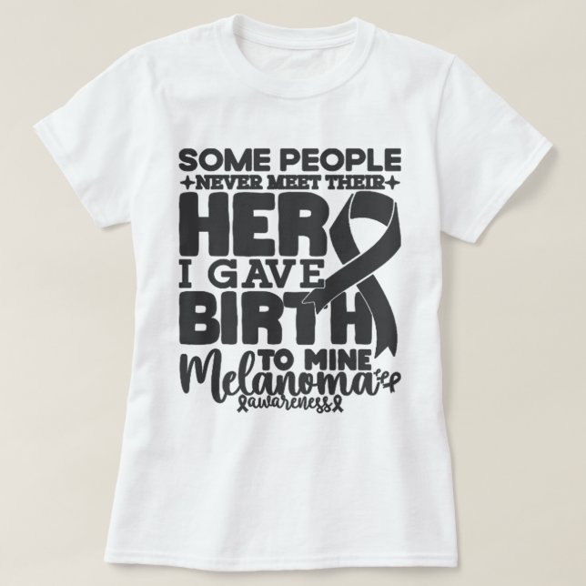 Melanoma Awareness vissa människor möter aldrig si T Shirt (Design framsida)