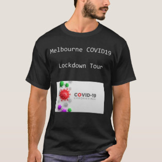 Melbourne COVID 19 Lockdown Tour T Shirt