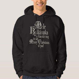 Mele Kalikimaka är Hawaiis-sätt att säga Merry Kri Hoodie