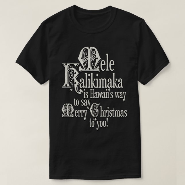 Mele Kalikimaka är Hawaiis-sätt att säga Merry Kri T Shirt (Design framsida)