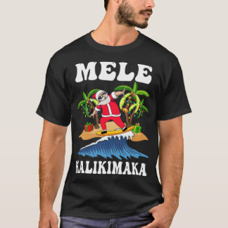 Mele Kalikimaka Hawaiian Hawaii jul Santa Su T Shirt