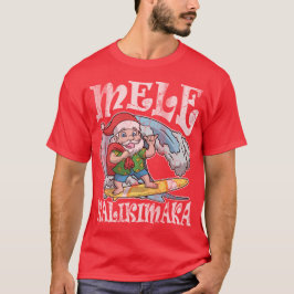 Mele Kalikimaka hawaiibojul T Shirt