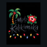 Mele Kalikimaka Trocal Christmas Hawaiian Xmas Fam Poster<br><div class="desc">Mele Kalikimaka Trocal Christmas Hawaiian Xmas Family</div>