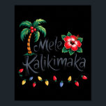 Mele Kalikimaka Trocal Christmas Hawaiian Xmas Fam Poster<br><div class="desc">Mele Kalikimaka Trocal Christmas Hawaiian Xmas Family</div>