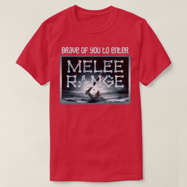 Melee Range på Black T Shirt (Design framsida)