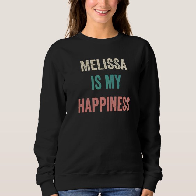 Melissa Is My Happiness   T Shirt (Framsida)