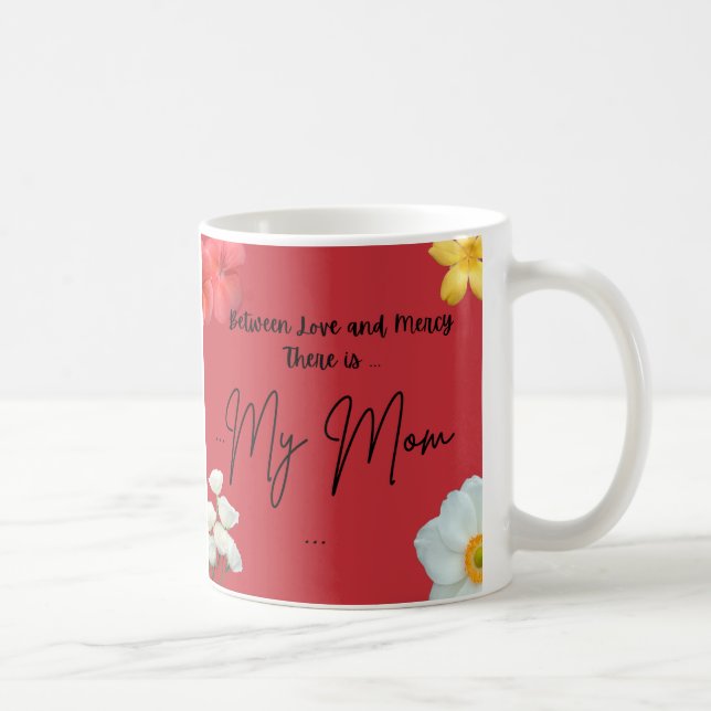 Mellan Kärlek och Mercy finns mitt mamma på arabis Kaffemugg (Höger)