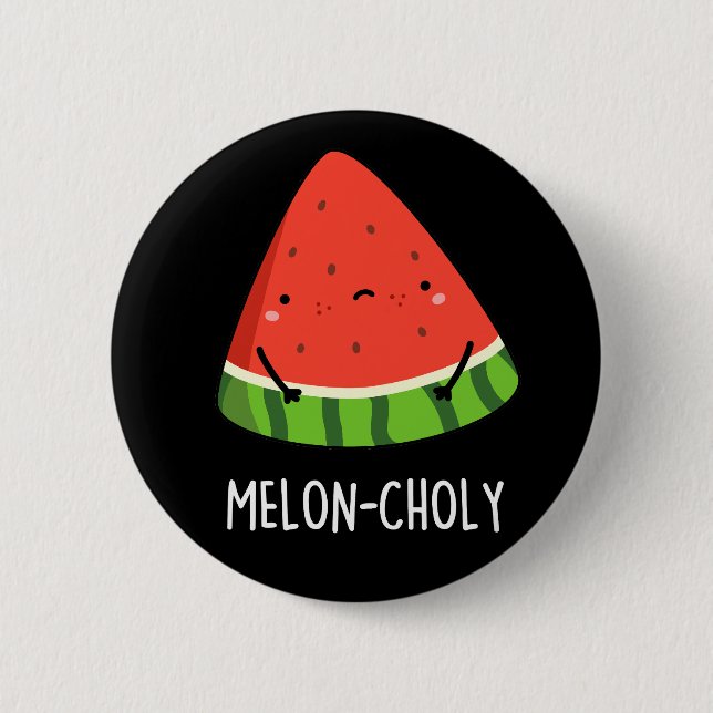 Melon-choly Funny Ledsen Watermelon Pun Mörk BG Knapp (Framsida)