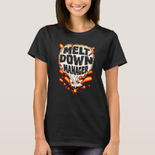 Meltdown Manager School Daycare Provider Childcare T Shirt