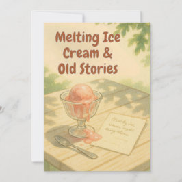 Melting Ice Cream & Old Stories – Warm Summer card Inbjudningar