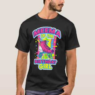 Mema of the Birthday Girl Roller Skates Bday Skat T Shirt