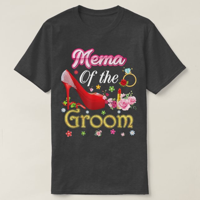 Mema Of The Groom Happy Wedding Flower Pink Shoe M T Shirt (Design framsida)