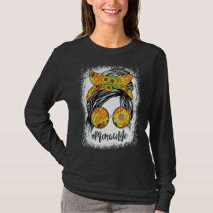 Memaw Life Bleached Memaw Life Solros Messy Bu T Shirt