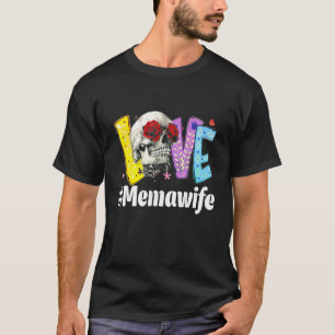 Memaw Life Kärlek Grandma Skull Ro Mors dag 2 T Shirt