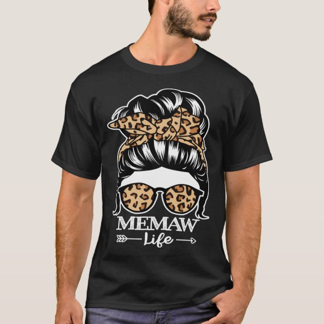 Memaw Life Messy Bun Hair  Memaw Leopard T Shirt (Framsida)