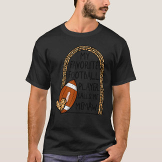 Memaw My Favorite Football Player Calls Me Memaw L T Shirt
