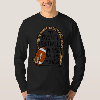 Memaw My Favorite Football Player Calls Me Memaw L T Shirt