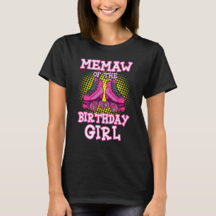 Memaw of the Birthday Girl Roller Skates Bday Skat T Shirt