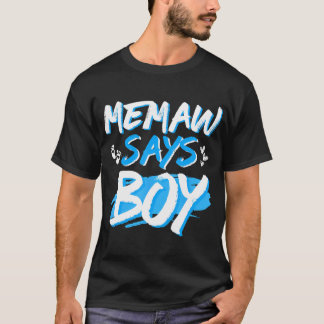 Memaw Says Boy Gender Reveal Cute Baby Shower Part T Shirt