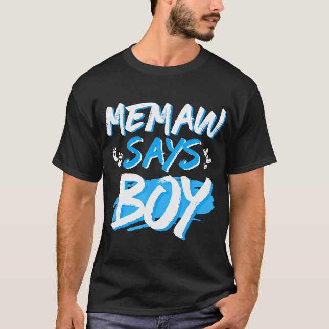 Memaw Says Boy Gender Reveal Cute Baby Shower Part T Shirt (Framsida)
