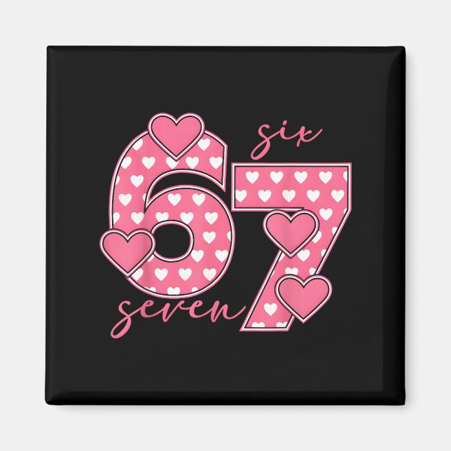 Meme 67 6 7 Six Seven Funny Valentines Day  Magnet (Framsidan)