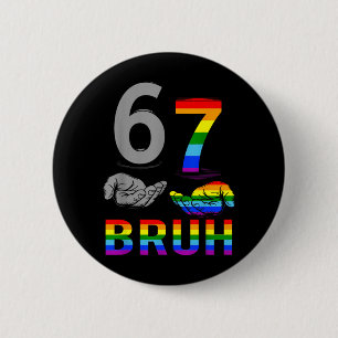 Meme 67 Bruh HBT-Flagga Gay Pride Month LGBTQ Sex Knapp