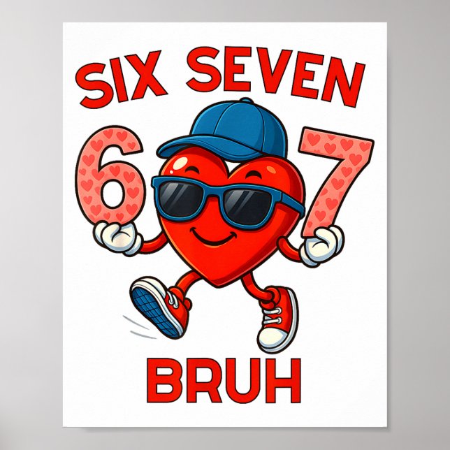 Meme Funny 67 Six Seven Bruh Heart Valentines Men  Poster (Framsidan)