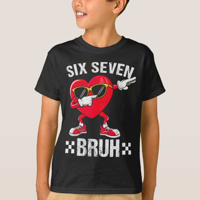 Meme Funny 67 Six Seven Bruh Heart Valentines Men  T Shirt (Framsida)