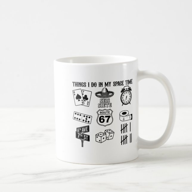 Meme Genz Six Seven Things I Do In My Spare Time F Kaffemugg (Höger)
