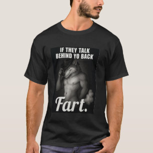 Meme Om De Pratar Bakom Din Rygg Fartar Märkligt S T Shirt