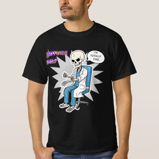 Meme SURE Self-Funny Med Humor Skeleton Dr. T Shirt (Framsida)