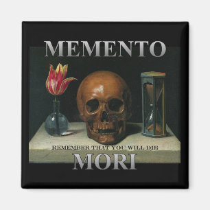 Memento Mori - Kom ihåg att du kommer att dö Magnet