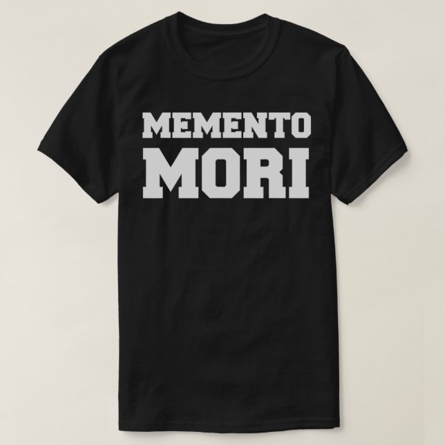Memento Mori Latin Phrases Symbolic Death Reminder T Shirt (Design framsida)