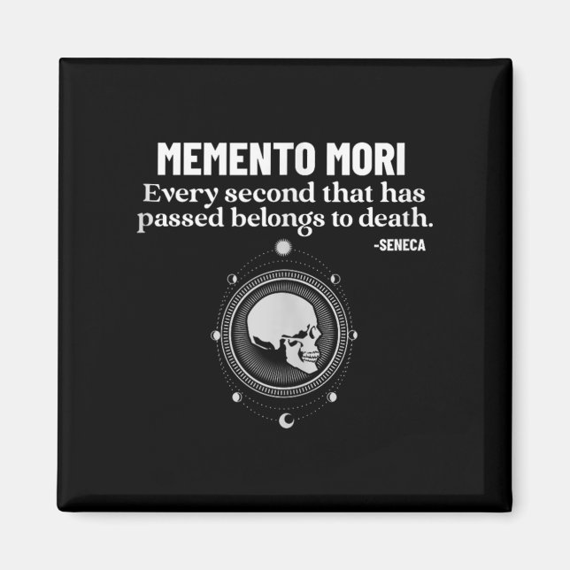 Memento Mori Seneca Stoicism Stoic Philosophy Quot Magnet (Framsidan)