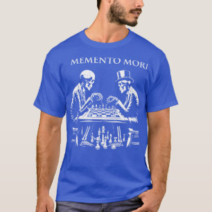 Memento Mori skeletons play chess T Shirt