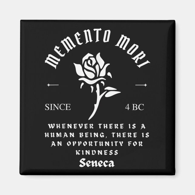 Memento Mori Stoicism Seneca Kindness Philosophy Q Magnet (Framsidan)