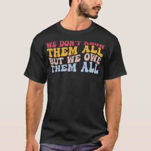 Memorial Day Patriotic vet inte allt vi är T Shirt