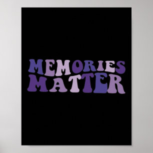 Memorial Matter Alzheimer Brain Awareness Support Poster