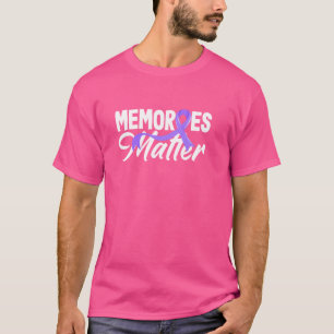 Memorials Matter Dementia Alzheimers medvetenhet T Shirt