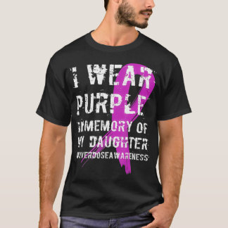 Memory Of Daughter Wear Purple Overdose Awareness T Shirt