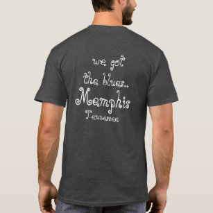 Memphis Tennessee - vi fick deppigheten - T-tröja Tee Shirt