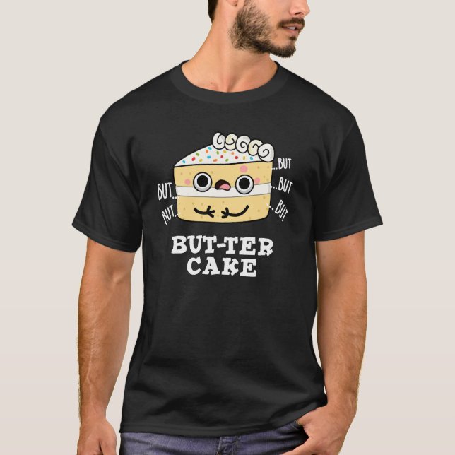 Men Cake Funny Butter Pun Mörk BG T Shirt (Framsida)