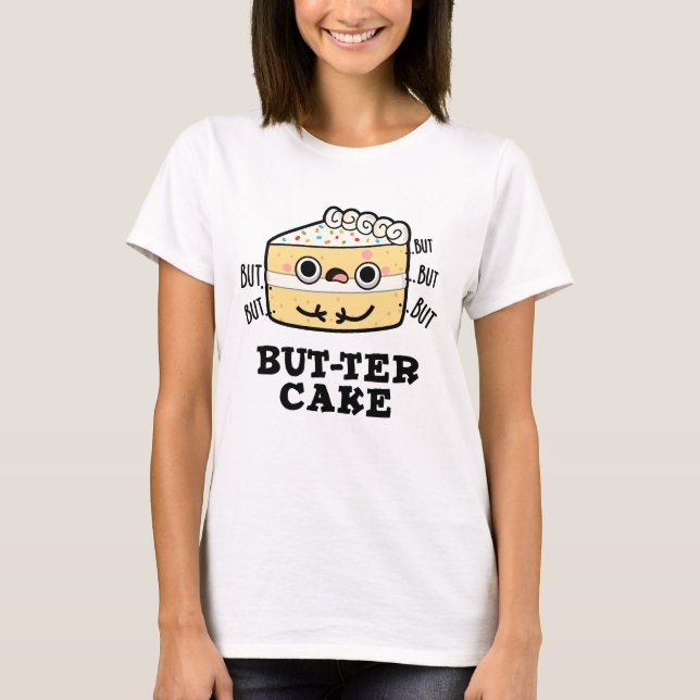 Men Cake Funny Butter Pun T Shirt (Framsida)