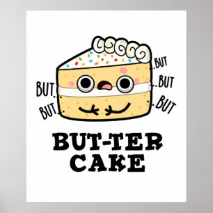 Men Cake Funny Food Butter Pun Poster