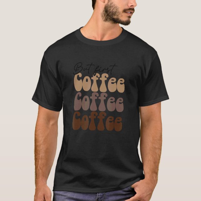 Men den första kaffekoffeinerade Es-koffeinerade Ä T Shirt (Framsida)