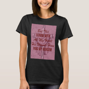 Men det här vet jag med all min Underbara hjärna. T Shirt