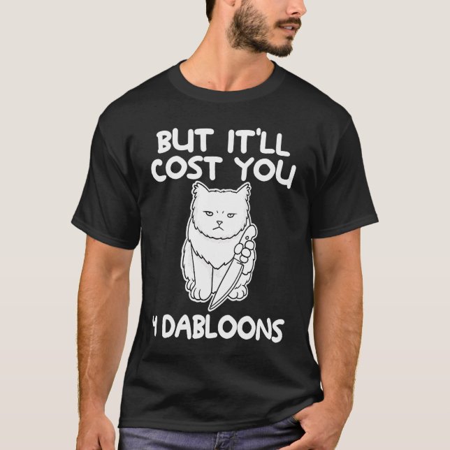Men det kommer att kosta dig 4 dabloons kateb 4 t shirt (Framsida)