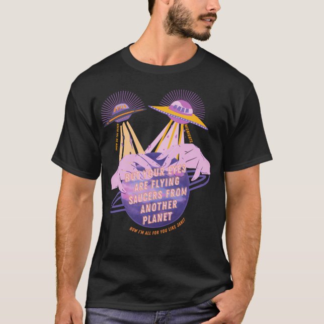 Men din Ögon flyger på Saucers Lyric Art T Shirt (Framsida)