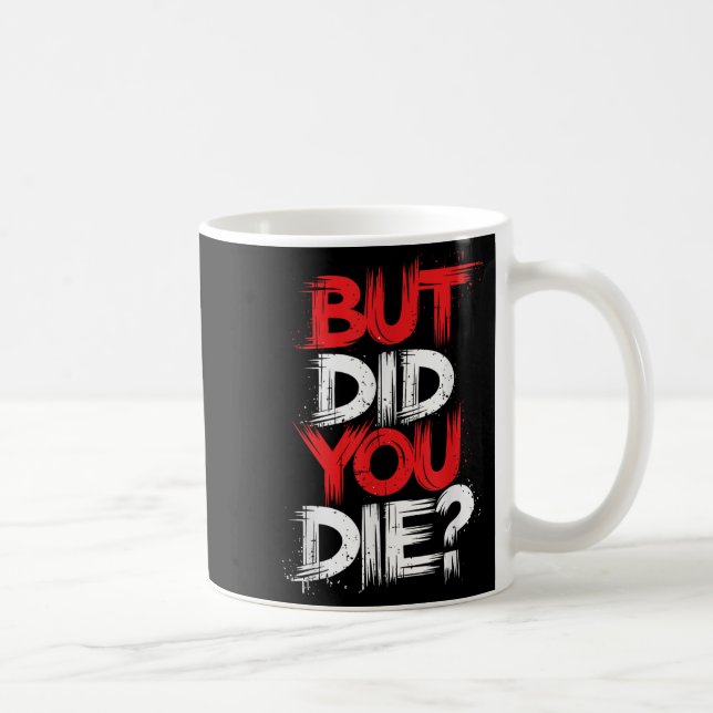 Men dog du av "Gym Motivation Workout" Kaffemugg (Höger)