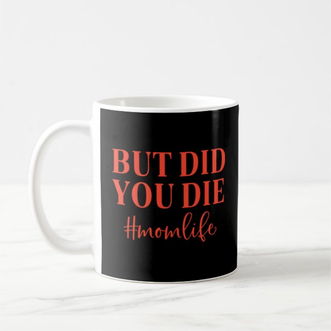 Men dog du #momlife Coffee Mugg (Vänster)